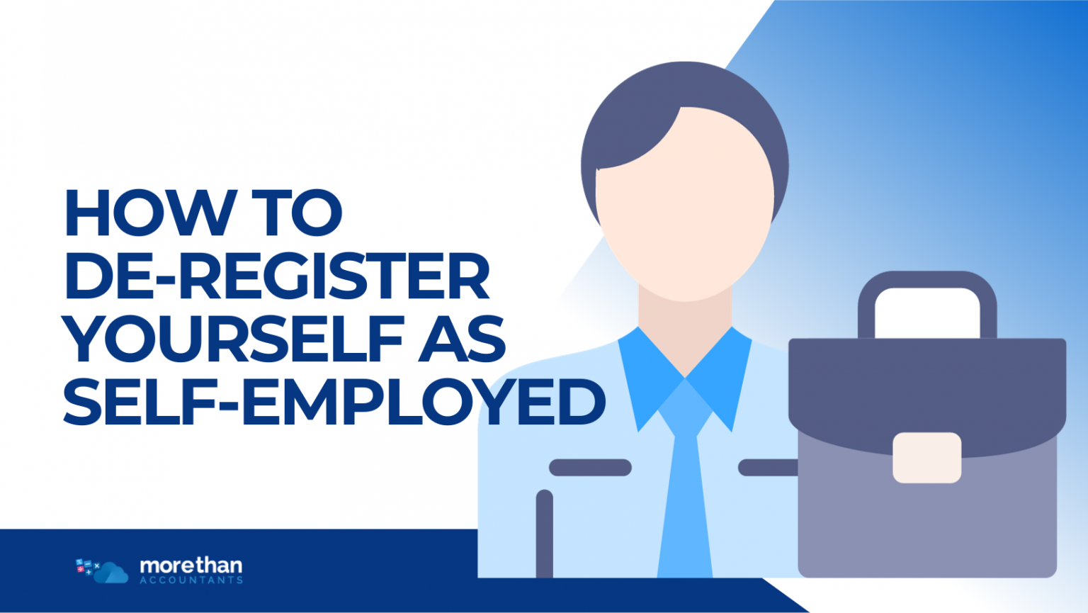 How To De-register Yourself As Self-Employed: A Clear Guide - More Than ...