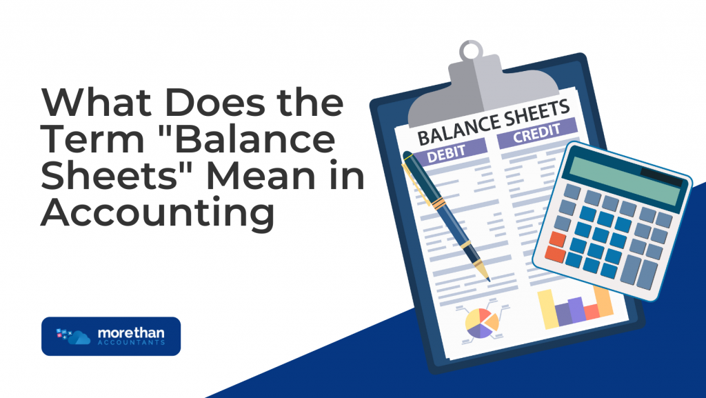 What Does the Term "Balance Sheets" Mean in Accounting